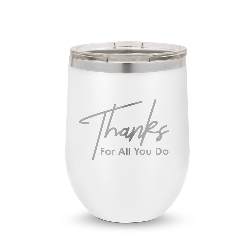 Thanks For All You Do 12 oz. Stainless Steel Tumbler