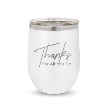 Thanks For All You Do 12 oz. Stainless Steel Tumbler