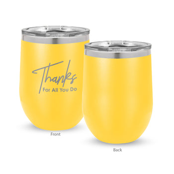 Thanks For All You Do 12 oz. Stainless Steel Tumbler
