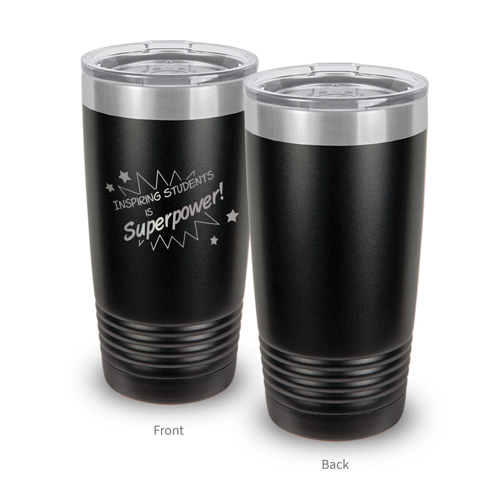 Inspiring Students Is My Superpower 20 oz. Stainless Steel Tumbler