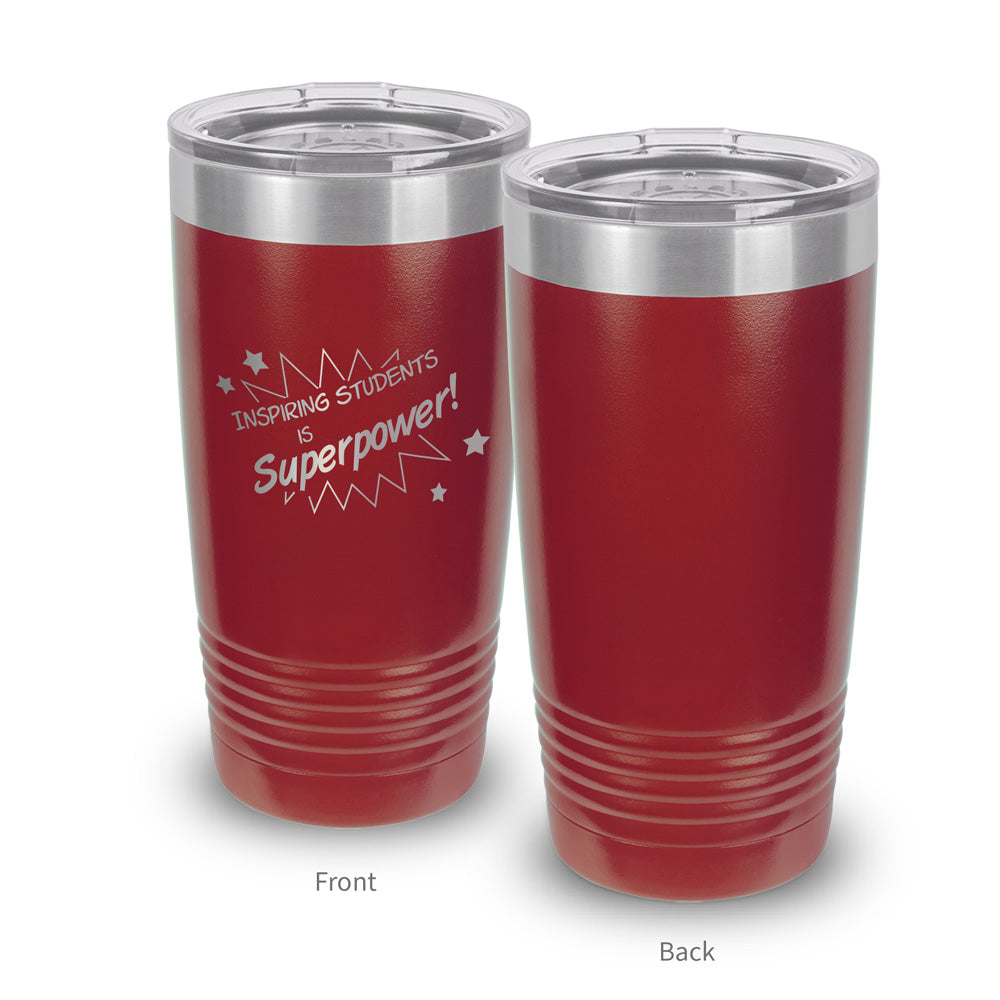 Inspiring Students Is My Superpower 20 oz. Stainless Steel Tumbler