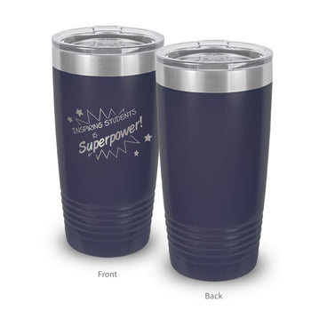 Inspiring Students Is My Superpower 20 oz. Stainless Steel Tumbler