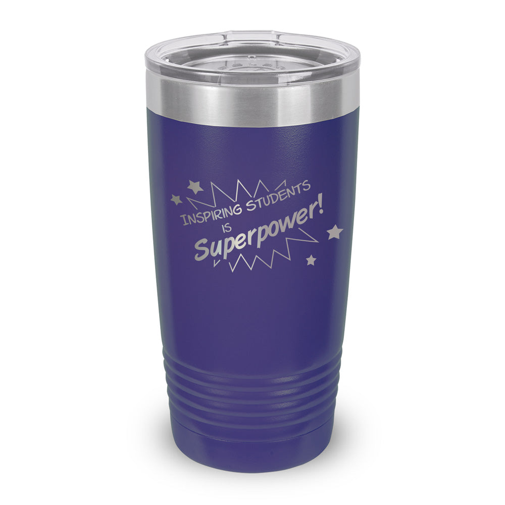 Inspiring Students Is My Superpower 20 oz. Stainless Steel Tumbler