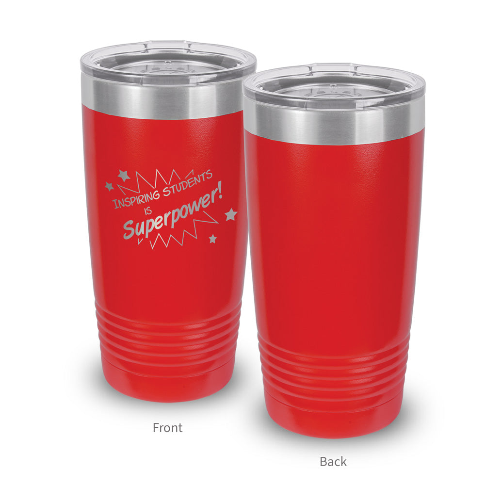 Inspiring Students Is My Superpower 20 oz. Stainless Steel Tumbler