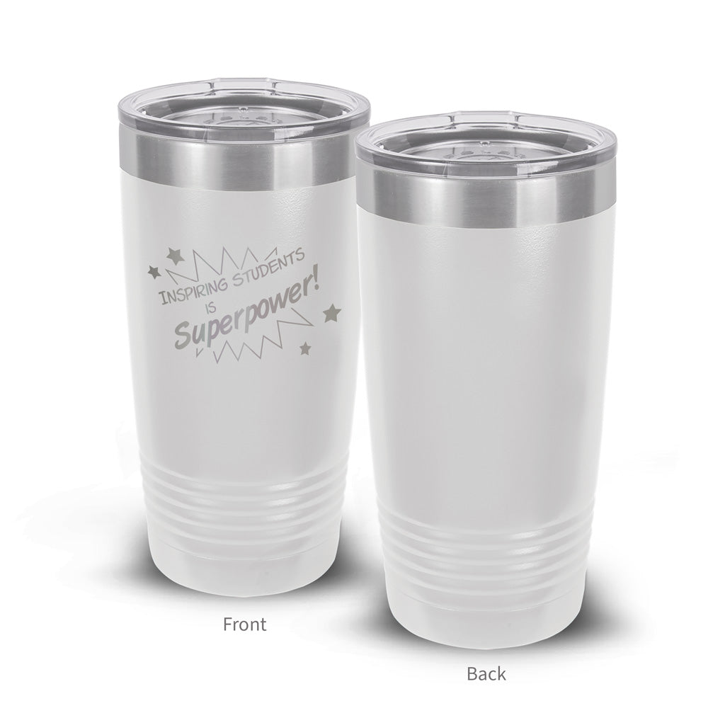 Inspiring Students Is My Superpower 20 oz. Stainless Steel Tumbler