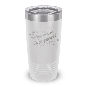 Inspiring Students Is My Superpower 20 oz. Stainless Steel Tumbler