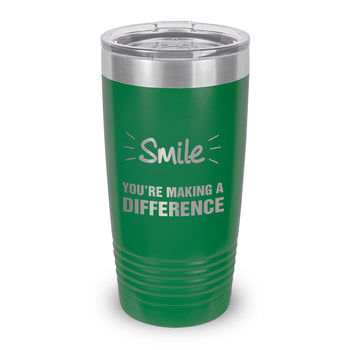 Smile You’re Making A Difference 20 oz. Stainless Steel Tumbler