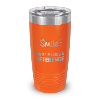 Smile You’re Making A Difference 20 oz. Stainless Steel Tumbler