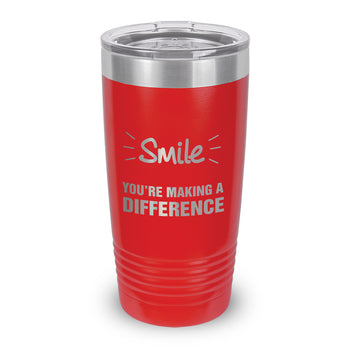 Smile You’re Making A Difference 20 oz. Stainless Steel Tumbler