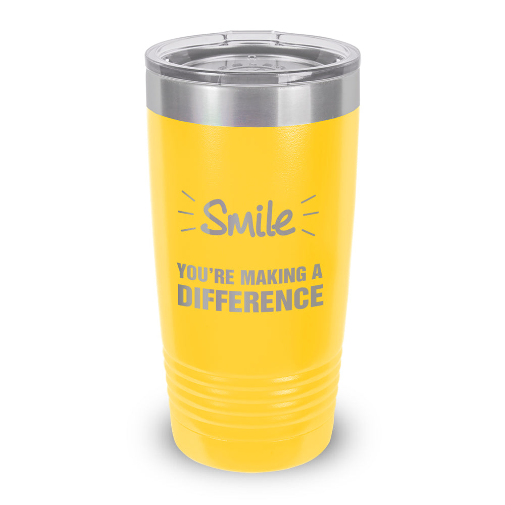 Smile You’re Making A Difference 20 oz. Stainless Steel Tumbler