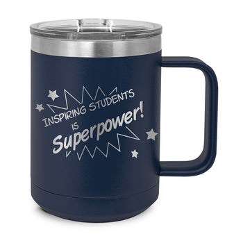 Inspiring Students Is My Superpower Stainless Steel Insulated Mug