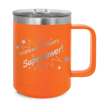 Inspiring Students Is My Superpower Stainless Steel Insulated Mug