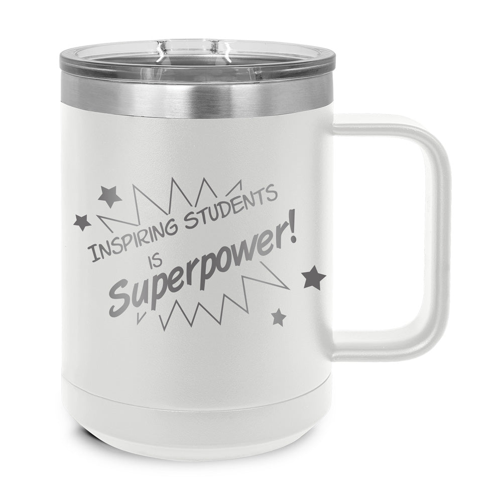Inspiring Students Is My Superpower Stainless Steel Insulated Mug