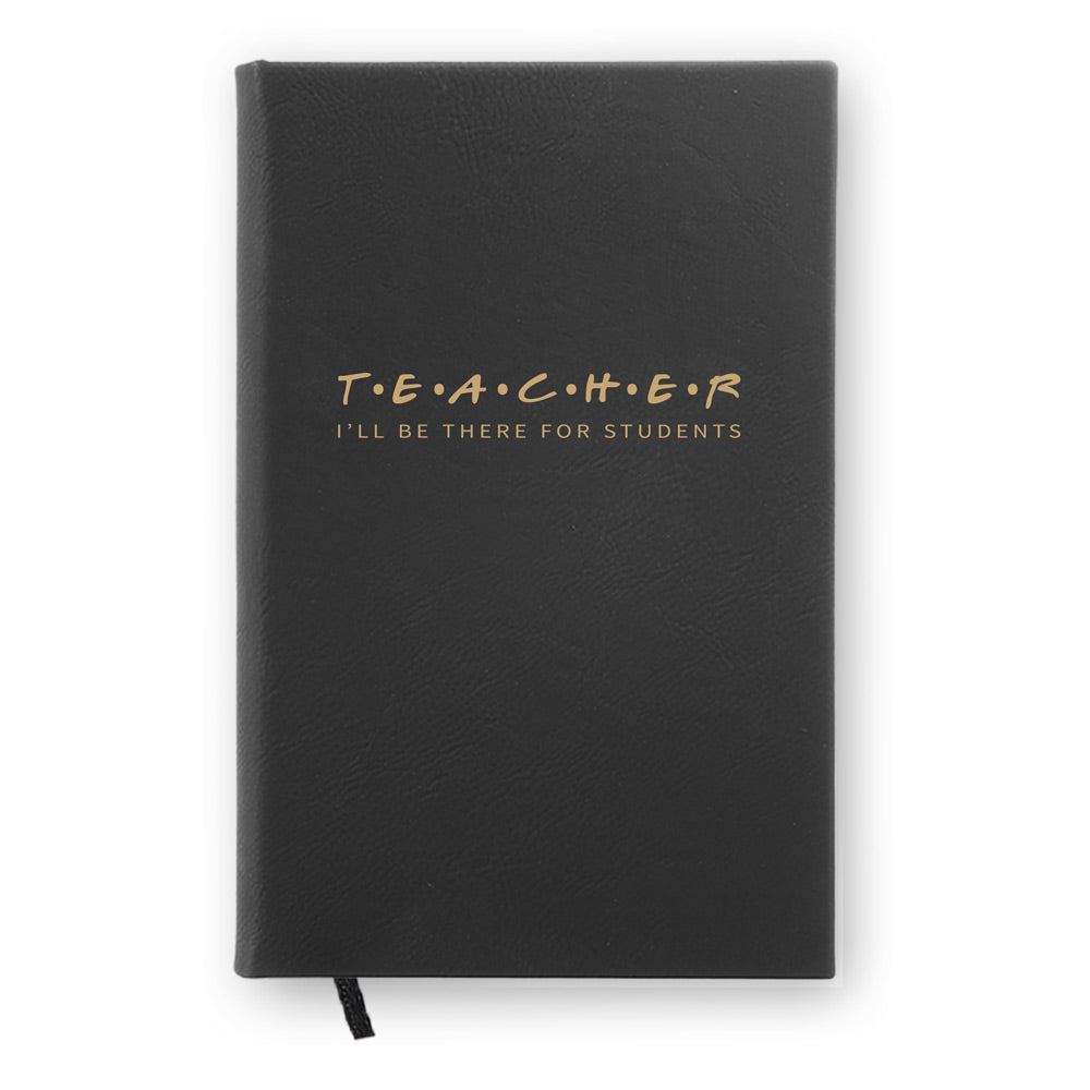 I’ll Be There For Students Textured Hardbound Journal