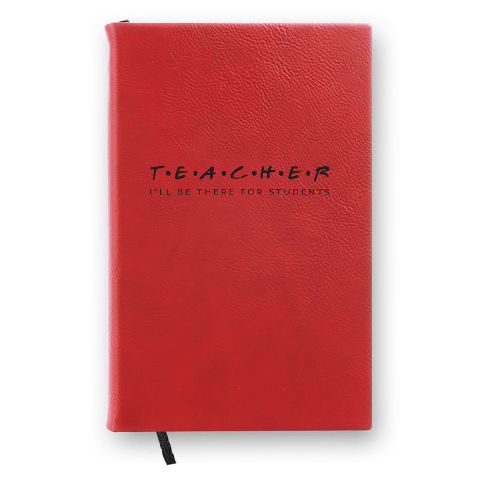 I’ll Be There For Students Textured Hardbound Journal