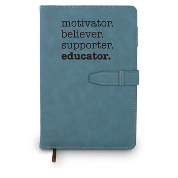 Motivator. Believer. Supporter. Educator Hardbound Journal w/ Tab & Loop Closure