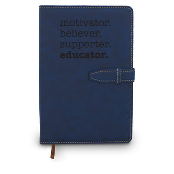 Motivator. Believer. Supporter. Educator Hardbound Journal w/ Tab & Loop Closure