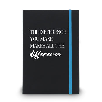 The Difference You Make Makes All The Difference Matte Black Hardbound Journal