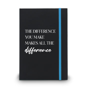 The Difference You Make Makes All The Difference Matte Black Hardbound Journal