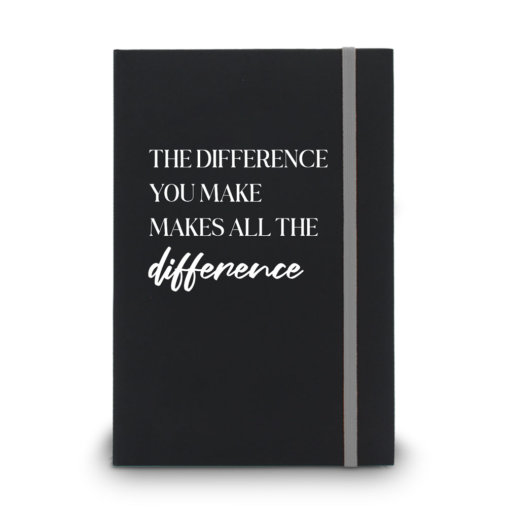 The Difference You Make Makes All The Difference Matte Black Hardbound Journal