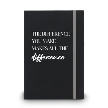 The Difference You Make Makes All The Difference Matte Black Hardbound Journal