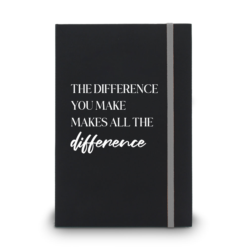 The Difference You Make Makes All The Difference Matte Black Hardbound Journal