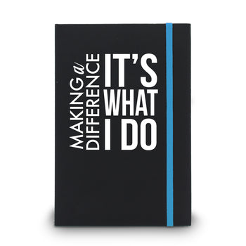 Making a Difference It’s What I Do Matte Black Hardbound Journal