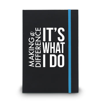 Making a Difference It’s What I Do Matte Black Hardbound Journal