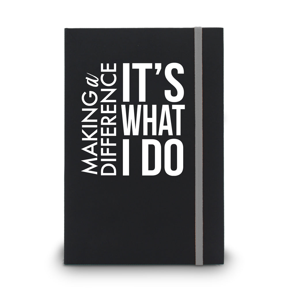 Making a Difference It’s What I Do Matte Black Hardbound Journal