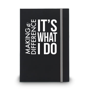 Making a Difference It’s What I Do Matte Black Hardbound Journal