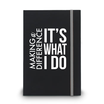 Making a Difference It’s What I Do Matte Black Hardbound Journal