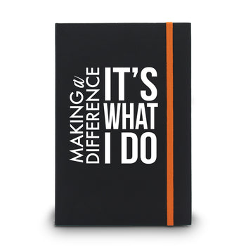 Making a Difference It’s What I Do Matte Black Hardbound Journal