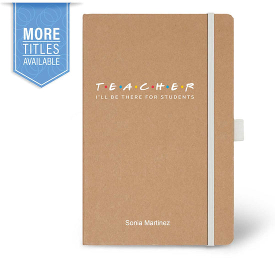 I’ll Be There for Students Eco-Friendly Hardbound Journal
