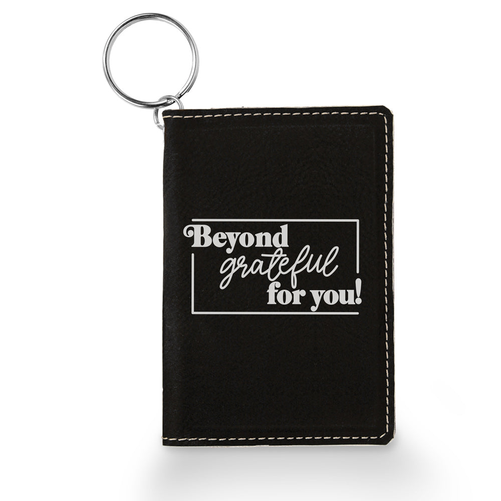 Beyond Grateful For You Keychain ID Holder