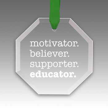 Motivator. Believer. Supporter. Educator. Crystal Suncatcher Ornament