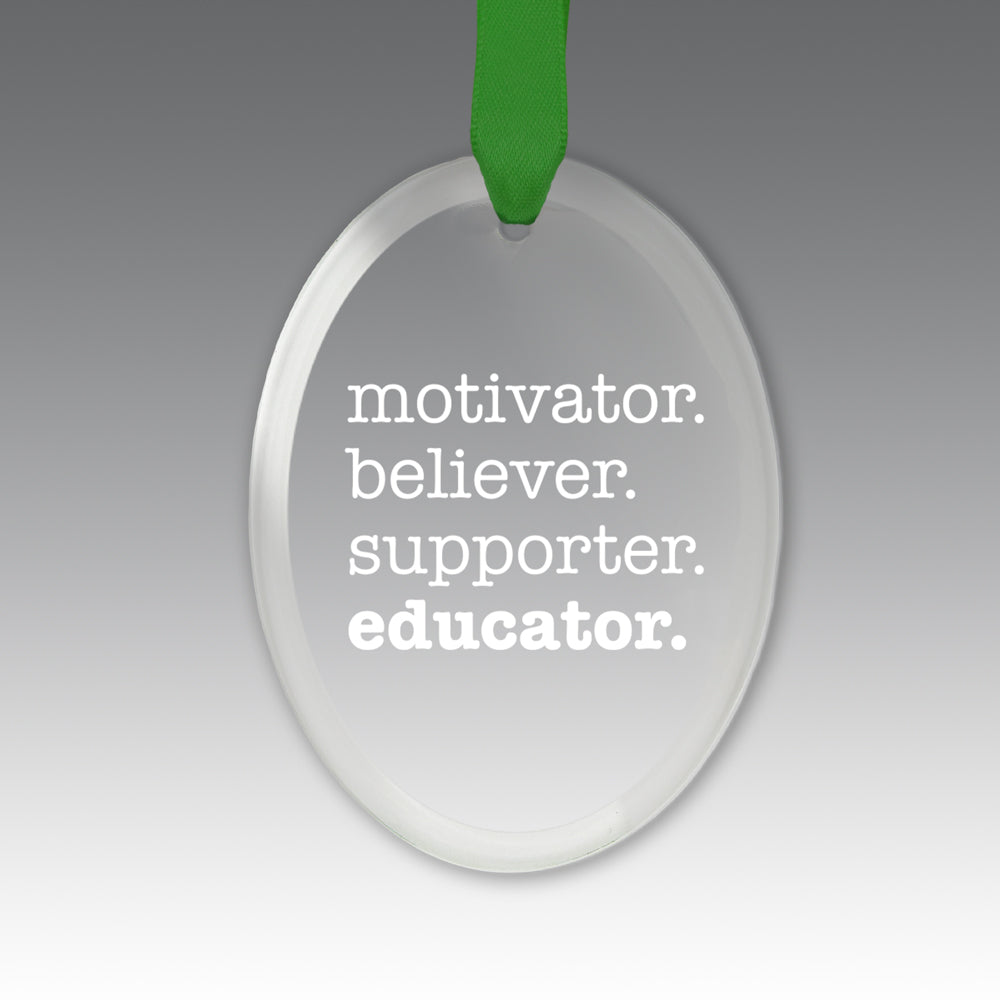 Motivator. Believer. Supporter. Educator. Crystal Suncatcher Ornament