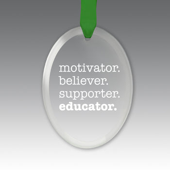 Motivator. Believer. Supporter. Educator. Crystal Suncatcher Ornament