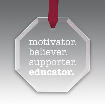 Motivator. Believer. Supporter. Educator. Crystal Suncatcher Ornament
