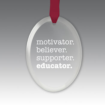 Motivator. Believer. Supporter. Educator. Crystal Suncatcher Ornament