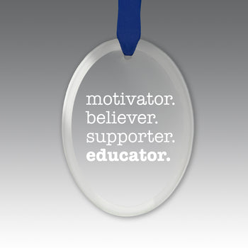 Motivator. Believer. Supporter. Educator. Crystal Suncatcher Ornament