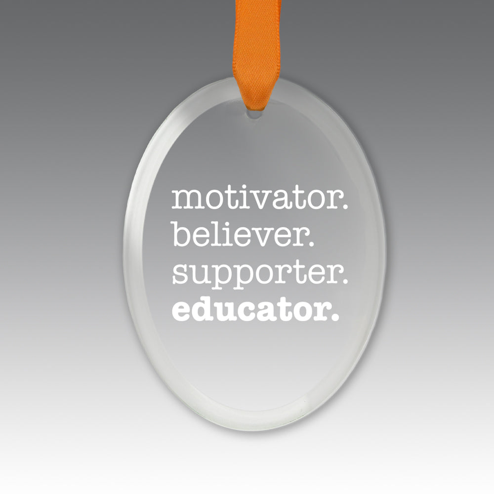 Motivator. Believer. Supporter. Educator. Crystal Suncatcher Ornament