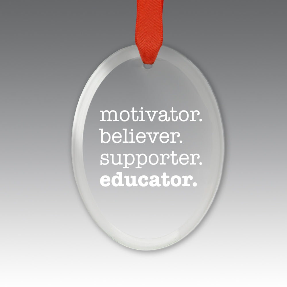 Motivator. Believer. Supporter. Educator. Crystal Suncatcher Ornament