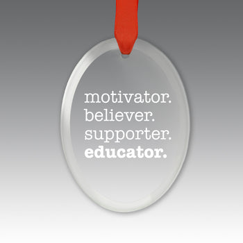 Motivator. Believer. Supporter. Educator. Crystal Suncatcher Ornament