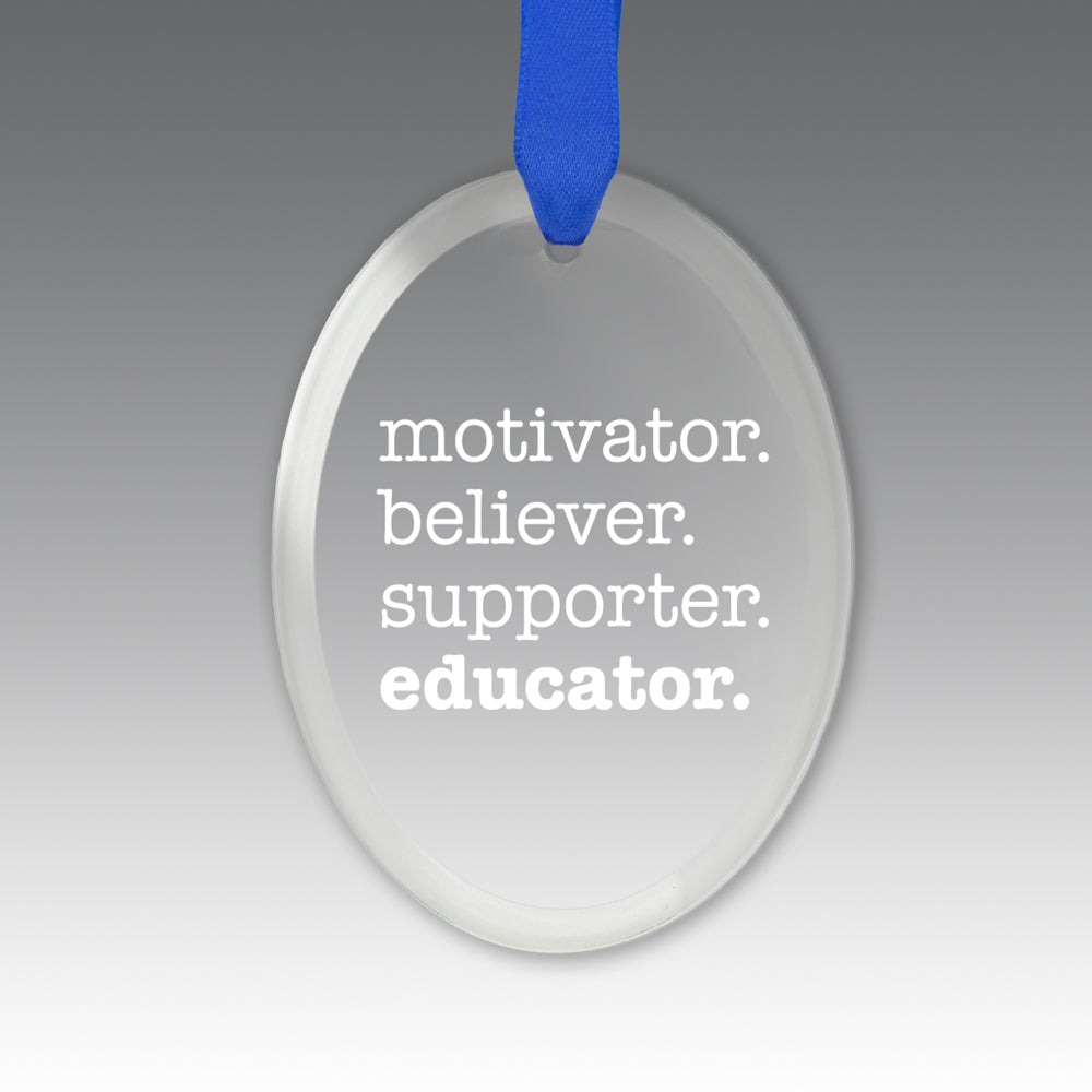 Motivator. Believer. Supporter. Educator. Crystal Suncatcher Ornament