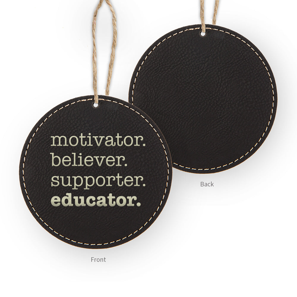 Motivator. Believer. Supporter. Educator. Rustic Ornament