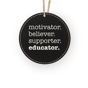 Motivator. Believer. Supporter. Educator. Rustic Ornament