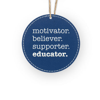 Motivator. Believer. Supporter. Educator. Rustic Ornament