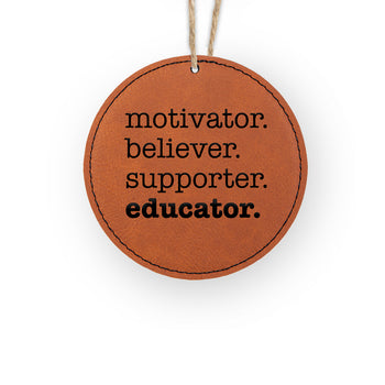 Motivator. Believer. Supporter. Educator. Rustic Ornament