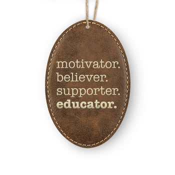 Motivator. Believer. Supporter. Educator. Rustic Ornament