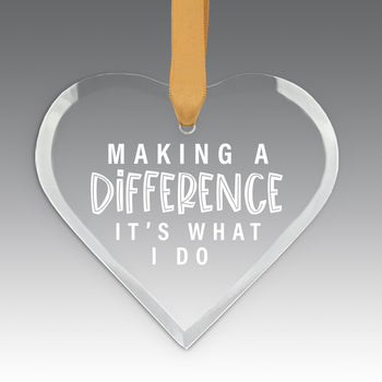 Making A Difference It's What I Do Crystal Suncathcer Ornament